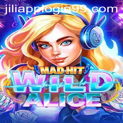 Discover the Thrilling World of MadHitWildAlice: An Adventure Awaits with Jiliapp 99 Login