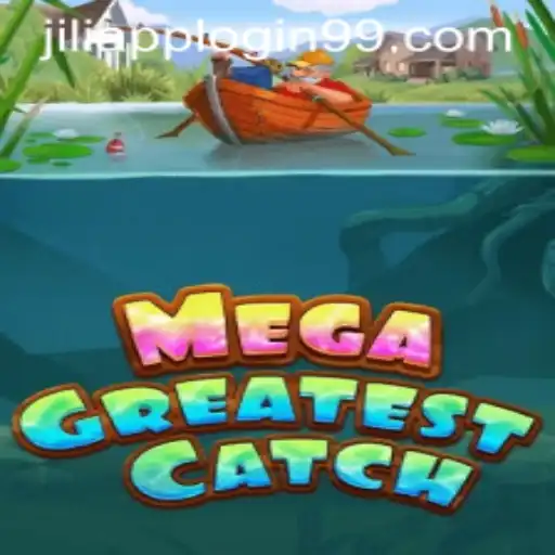 Explore MegaGreatestCatch: An Engaging Adventure with Jiliapp 99 Login