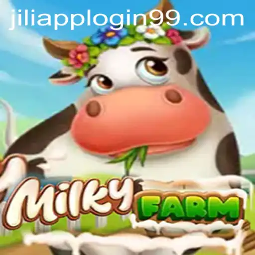 Exploring MilkyFarm and Navigating Jiliapp 99 Login